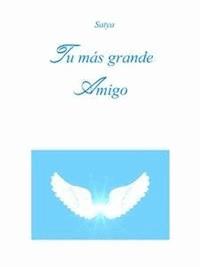 Tu más grande Amigo - Satya - E-Book