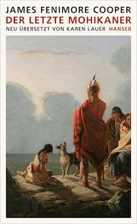 Der letzte Mohikaner - James Fenimore Cooper - E-Book + Hörbuch
