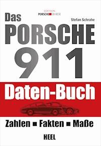Das Porsche 911 Daten-Buch - Stefan Schrahe - E-Book
