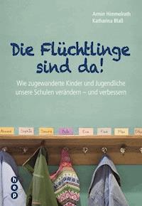 Die Flüchtlinge sind da! - Armin Himmelrath - E-Book