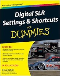 Digital SLR Settings and Shortcuts For Dummies - Doug Sahlin - E-Book