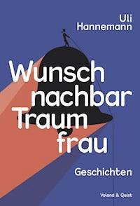 Wunschnachbar Traumfrau - Uli Hannemann - E-Book
