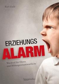 Erziehungsalarm - Kurt Gallé - E-Book