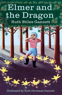 Elmer and the Dragon - Ruth Stiles Gannett - E-Book