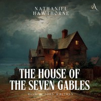 The House of the Seven Gables - Audiobook - Nathaniel Hawthorne - Hörbuch