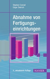 Abnahme von Fertigungseinrichtungen - Edgar Dietrich - E-Book