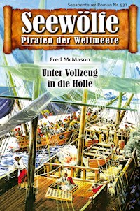 Seewölfe - Piraten der Weltmeere 532 - Fred McMason - E-Book
