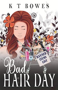 Bad Hair Day - K T Bowes - E-Book
