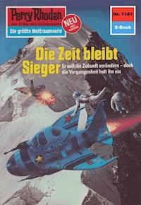 Perry Rhodan 1141: Die Zeit bleibt Sieger - William Voltz - E-Book