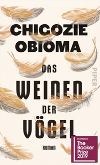 Das Weinen der Vögel - Chigozie Obioma - E-Book