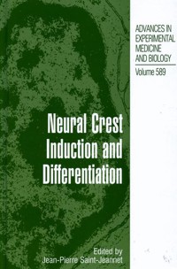 Neural Crest Induction and Differentiation -  - E-Book