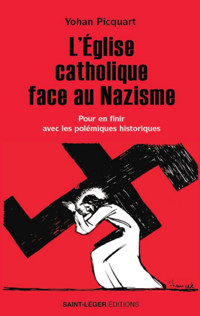 L'Église catholique face au nazisme - Yohan Picquart - E-Book