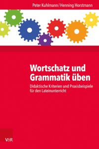 Wortschatz und Grammatik üben - Peter Kuhlmann - E-Book