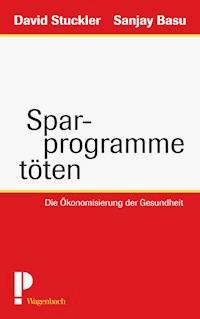 Sparprogramme töten - David Stuckler - E-Book