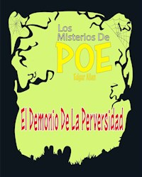 El Demonio De La Perversidad - Edgar Allan Poe - E-Book