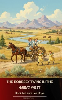 The Bobbsey Twins in the Great West - Laura Lee Hope - E-Book
