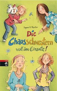Die Chaosschwestern voll im Einsatz - Dagmar H. Mueller - E-Book
