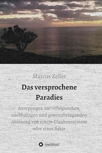 Das versprochene Paradies - Marcus Zeller - E-Book