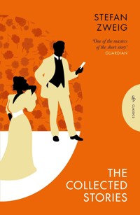 The Collected Stories of Stefan Zweig - Stefan Zweig - E-Book