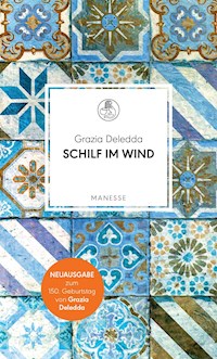 Schilf im Wind - Grazia Deledda - E-Book