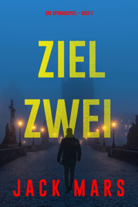 Ziel Zwei (Spiel der Spione – Band 2) - Jack Mars - E-Book