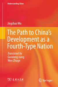 The Path to China's Development as a Fourth-Type Nation - Jingchao Wu - E-Book