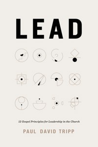 Lead (with Study Questions) - Paul David Tripp - E-Book
