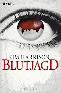 Blutjagd - Kim Harrison - E-Book