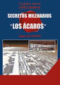 Secretos Milenarios - Juan Mario Búcaro - E-Book