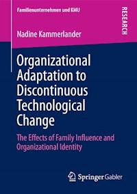 Organizational Adaptation to Discontinuous Technological Change - Nadine Kammerlander - E-Book