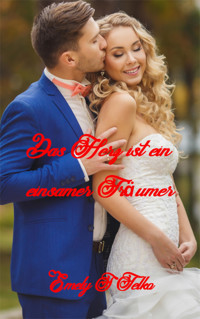 Das Herz ist ein einsamer Träumer - Emely S Telko - E-Book