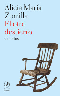 El otro destierro - Alicia María Zorrilla - E-Book
