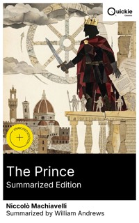The Prince (Summarized Edition) - Niccolò Machiavelli - E-Book