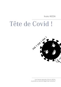 Tête de Covid ! - Ikuko Ikeda - E-Book