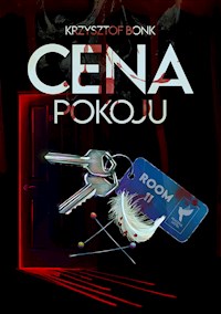 Cena pokoju - Krzysztof Bonk - E-Book