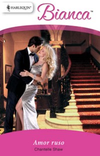 Amor ruso - Chantelle Shaw - E-Book