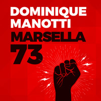 Marsella 73 - Dominique Manotti - Hörbuch