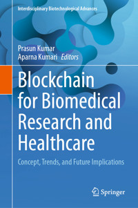 Blockchain for Biomedical Research and Healthcare - - E-Book