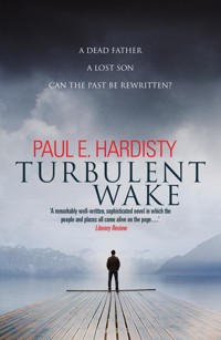 Turbulent Wake - Paul E. Hardisty - E-Book