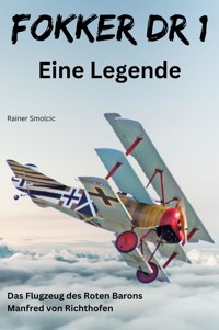 FOKKER DR 1 – Eine Legende - Rainer Smolcic - E-Book