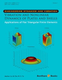 Vibration and Nonlinear Dynamics of Plates and Shells - Applications of Flat Triangular Finite Elements - - E-Book