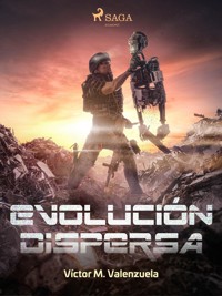 Evolución dispersa - Víctor M. Valenzuela - E-Book