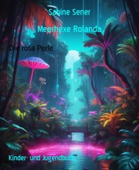Meerhexe Rolanda - Sabine Sener - E-Book