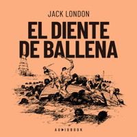 El diente de ballena (Completo) - Jack  London - Hörbuch