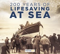 200 Years of Lifesaving at Sea - Mirrorpix - E-Book
