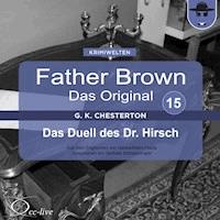 Father Brown 15 - Das Duell des Dr. Hirsch (Das Original) - Gilbert Keith Chesterton - Hörbuch
