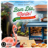 Ein süßer Tod - Bom Dia, Morte!, Folge 9 (Ungekürzt) - Mina Giers - Hörbuch