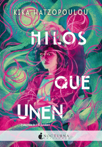 Hilos que unen - Kika Hatzopoulou - E-Book