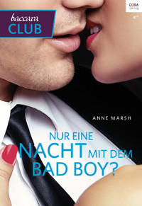 Nur eine Nacht mit dem Bad Boy? - Anne Marsh - E-Book
