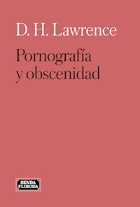 Pornografía y obscenidad - David. H. Lawrence - E-Book